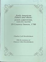 Early American Dance and Music: John Griffiths, Dancing Master 29 Country Dances, 1788 1877984000 Book Cover