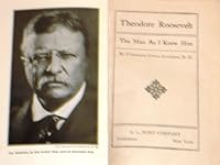 THEODORE ROOSEVELT THE MAN AS I KNEW HIM [ 1st ] B00220MW3E Book Cover