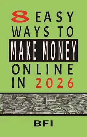 8 Easy Ways To Make Money Online In 2026: Simple & Realistic - No Experience Needed!