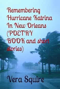 Remembering Hurricane Katrina In New Orleans (Poetic Speaking)