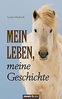 Mein Leben, Meine Geschichte 3990488074 Book Cover