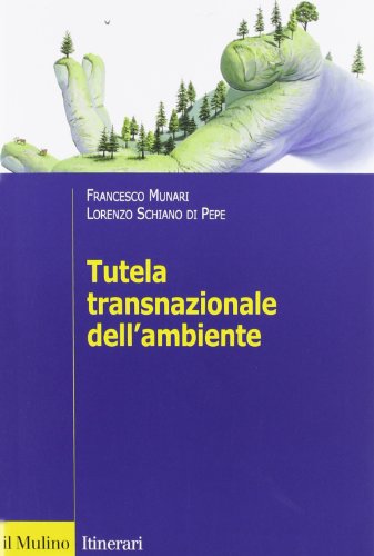 Tutela transnazionale dell'ambiente Tutela transnazionale dell'ambiente