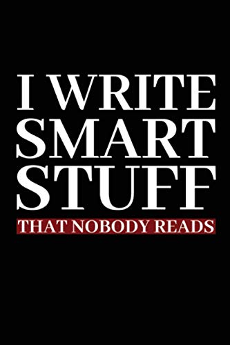 I Write Smart Stuff That Nobody Reads.: Funny Vintage Notebook to write in | 6 X 9 inches | Notebook 120- page lined | Great retro notebook for record keeping. image 2