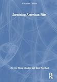  Screening American Film (Screening Cinema)