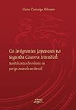  Os imigrantes japoneses na Segunda Guerra Mundial (Portuguese Edition)