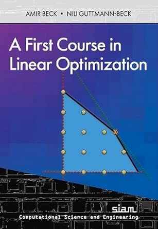 Amazon.com: A First Course in Linear Optimization: 9781611978292: Amir ...