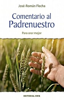 Paperback Comentario al Padrenuestro: Para orar mejor Book