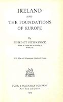 Ireland and the Foundations of Europe ... With map, etc B000X9BENK Book Cover