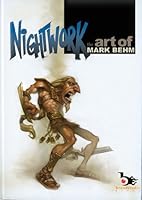 Nightwork: The Art of Mark Behm 1934623881 Book Cover