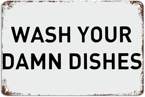 Wash Your Damn Dishes Vintage Metal Sign,Inspirational Wall Decor Retro Iron Painting Metal Plaque for Home Farmhouse Bar Cafe Pub Garage Man Cave Room Gifts 12 x 8 Inch