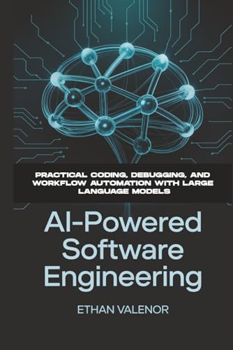 AI-Powered Software Engineering: Practical Coding, Debugging, and Workflow Automation with Large Language Models