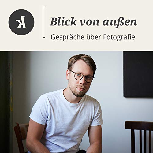 kwerfeldein &ndash; Blick von au&szlig;en Podcast Por kwerfeldein arte de portada