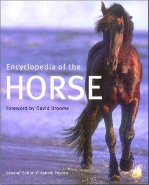 Amazon | Encyclopedia of the Horse | editor, general, Peplow, Elizabeth ...
