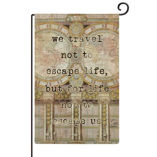 We Travel Not to Escape Life - Bandera de jardín de 12 x 18 pulgadas, vertical, doble cara, vintage, distribución geográfica, banderas de patio, bandera abstracta de mapa del mundo, decoración