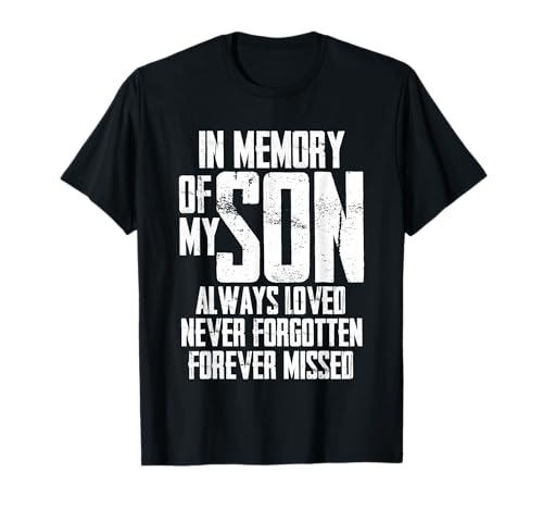 in My Memory of My Son Always Loved Never Forgotten Forever T-Shirt