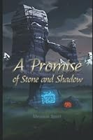 A Promise of Stone and Shadow 1777926203 Book Cover