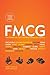 FMCG: The Power of Fast-Moving Consumer Goods