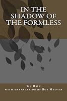 In the Shadow of the Formless 1500721301 Book Cover