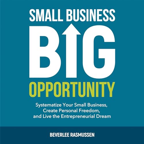 Small Business Big Opportunity by Beverlee Rasmussen episode artwork