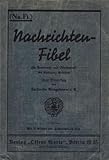  Nachrichten-Fibel. für Fernsprech- und Blinktechnik. Mit Ergänzug: Meldehund. Mit zahlreichen Abbildungen, Spruchformulare im Anhang..
