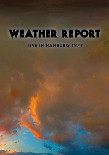 Weather Report - Live In Hamburg 1971
