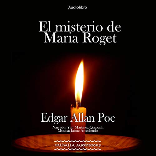 El misterio de Maria Roget: Coleccion Edgar Allan Poe