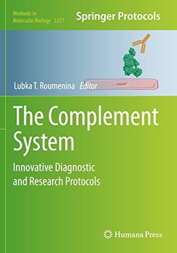 The Complement System: Innovative Diagnostic and Research Protocols (Methods in Molecular Biology, Band 2227)