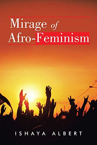 Mirage of Afro-Feminism 1504943864 Book Cover