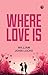 Where Love Is (English Edition)