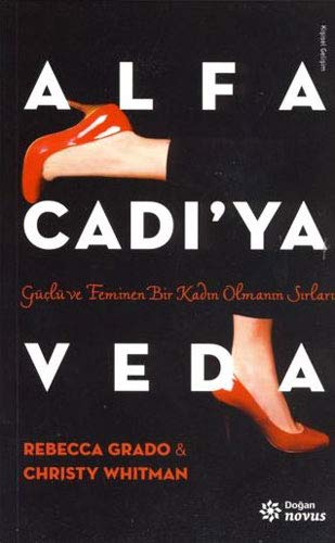 Alfa Cadiya Veda: Güclü ve Feminen Bir Kadin Olmanin Sirlari: Güçlü ve Feminen Bir Kad?n Olman?n S?rlar?