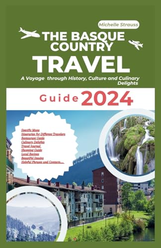 Independently Published Strauss, Michelle The Basque Country Travel Guide 2024: A Voyage Through History cover