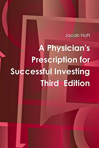A Physician's Prescription for Successful Investing Third Edition