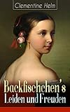  Backfischchen\'s Leiden und Freuden: Mädchenroman aus dem 19. Jahrhundert