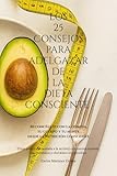LOS 25 CONSEJOS PARA ADELGAZAR DE LA DIETA CONSCIENTE (EDICIÓN BLANCO Y NEGRO PAPEL CREMA): [Guía práctica orientada a la acción] con menús modelo, microhábitos y checklists imprimibles