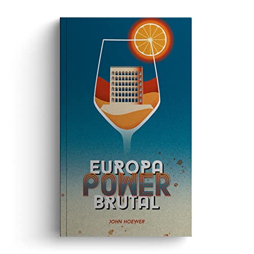 Hoewer, John: EuropaPowerbrutal