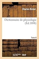 Dictionnaire de Physiologie. G-H. Tome 8 2014512868 Book Cover