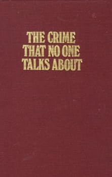 Hardcover Crime That No One Talks About: A Management Guide to Improving Retail Security Book