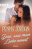 penny jordan reihenfolge  Das, was man Liebe nennt (Digital Edition)