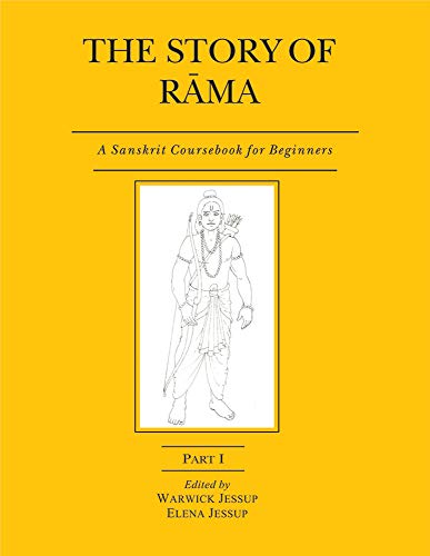 The Story Of Rama: A Sanskrit Coursebook For Beginners (Part 1)