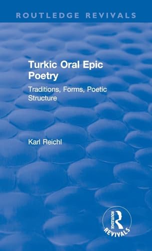 Routledge Revivals: Turkic Oral Epic Poetry (1992)