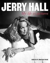 Jerry Hall: My Life in Pictures.