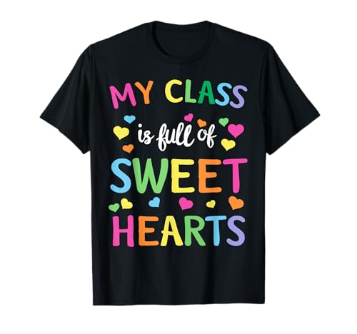 Teachers Valentines Day Shirt Class Full of Sweethearts Camiseta