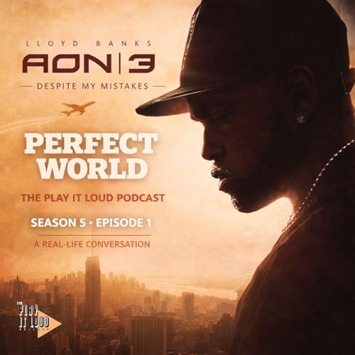 Lloyd Banks &ndash; Perfect World | A Real-Life Conversation (Season 5, Episode 1)