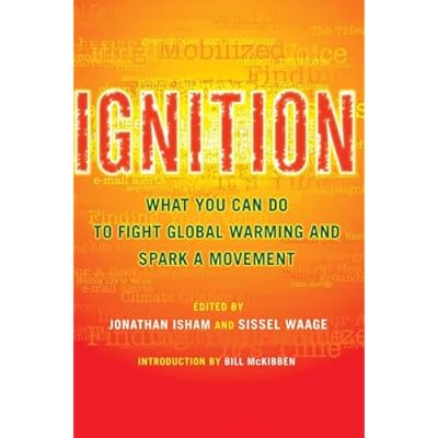 Ignition: What You Can Do to Fight Global Warming and Spark a Movement