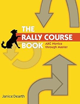 Paperback The Rally Course Book: AKC Novice Through Master Book