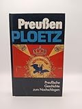 PLOETZ. Preussen - PLOETZ. Preußische Geschichte zum Nachschlagen