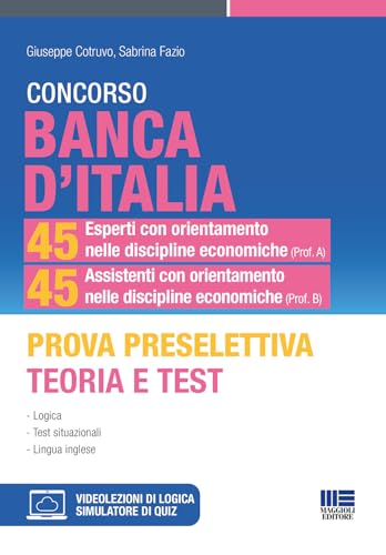 CONCORSO BANCA ITALIA 45 Esperti discipline economiche e 45 Assistenti discipline economiche - Prova preselettiva Teoria Test