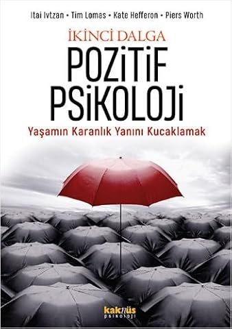 Ikinci Dalga Pozitif Psikoloji Yasamin Karanlik Yanini Kucaklamak