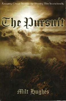 Paperback The Pursuit (Knowing Christ Intimately - Sharing Him Intentionally) Book
