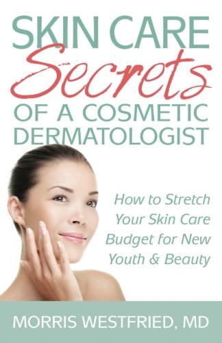 Segreti per la cura della pelle di un dermatologo cosmetico: come allungare il budget per la cura della pelle per nuova giovinezza e bellezza